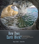 How Does Earth Work: Physical Geology and the Process of Science, 2e