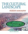 The Cultural Landscape: An Introduction to Human Geography, 10e