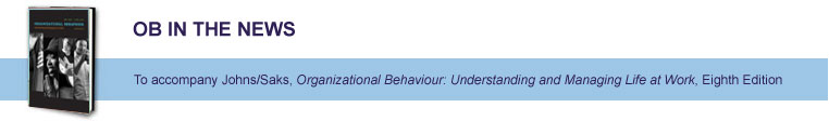 OB In The News: to accompany Johns/Saks Organizational Behaviour