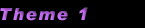 Theme 1