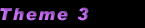 Theme 3