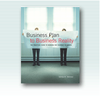 Business Plan to Business Reality: The Practical Guide to Working for Yourself in Canada