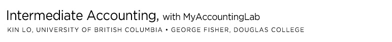 Kin Lo, George Fisher - Intermediate Accounting, with MyAccountingLab